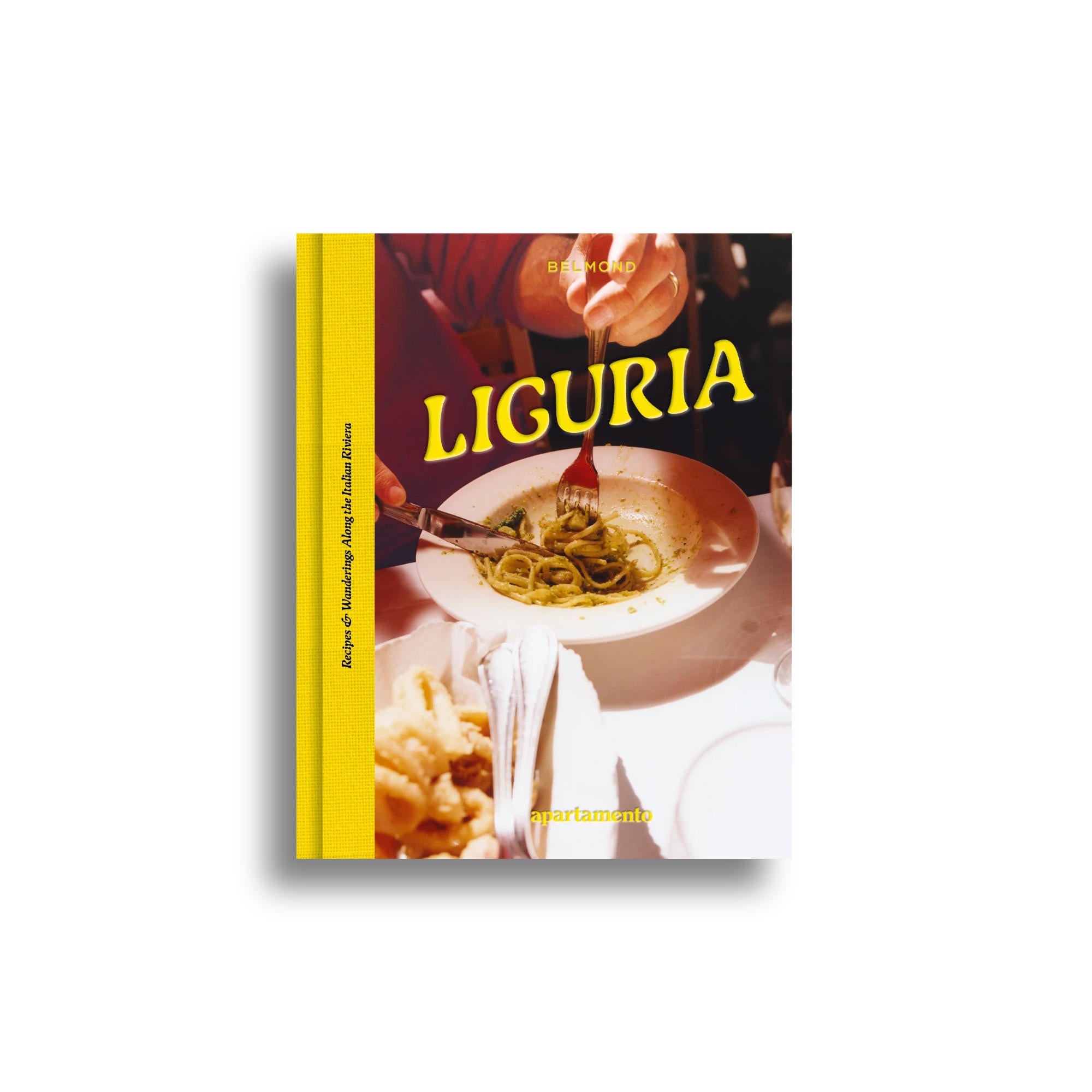 Liguria: Recipes and Wanderings Along the Italian Riviera