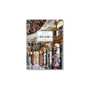 Massimo Listri: The World's Most Beautiful Libraries 40th Edition