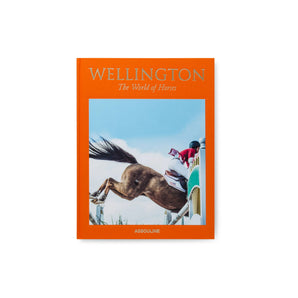 Wellington: The World of Horses