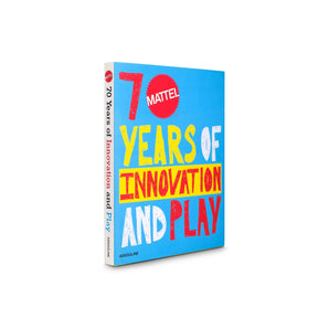 Mattel: 70 Years Of Innovation And Play